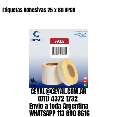 Etiquetas Adhesivas 25 x 80 UPCN