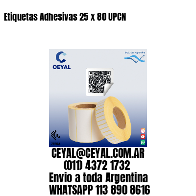 Etiquetas Adhesivas 25 x 80 UPCN