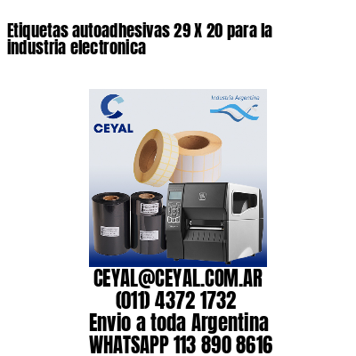 Etiquetas autoadhesivas 29 X 20 para la industria electronica