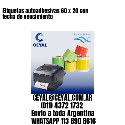 Etiquetas autoadhesivas 60 x 20 con fecha de vencimiento