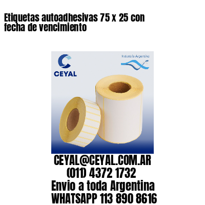 Etiquetas autoadhesivas 75 x 25 con fecha de vencimiento