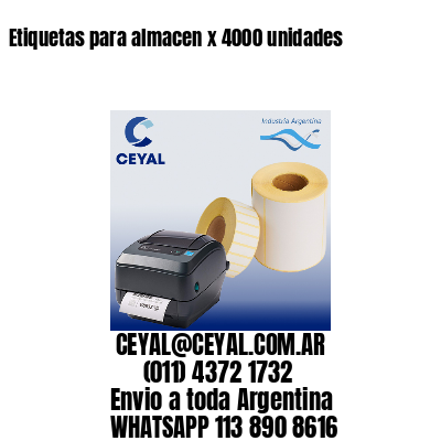 Etiquetas para almacen x 4000 unidades