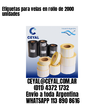 Etiquetas para velas en rollo de 2000 unidades