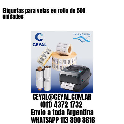 Etiquetas para velas en rollo de 500 unidades