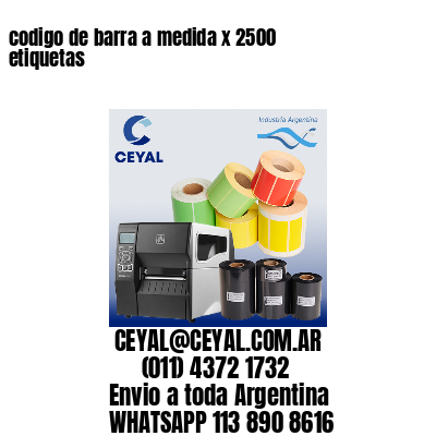 codigo de barra a medida x 2500 etiquetas