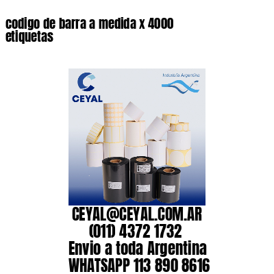 codigo de barra a medida x 4000 etiquetas