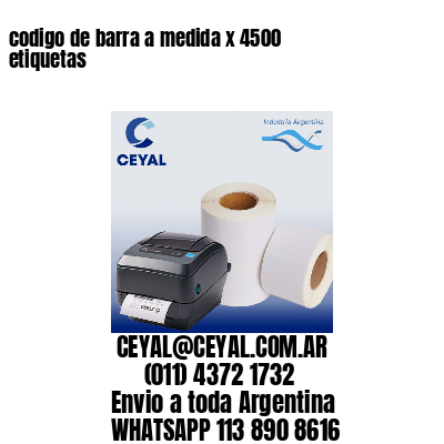 codigo de barra a medida x 4500 etiquetas