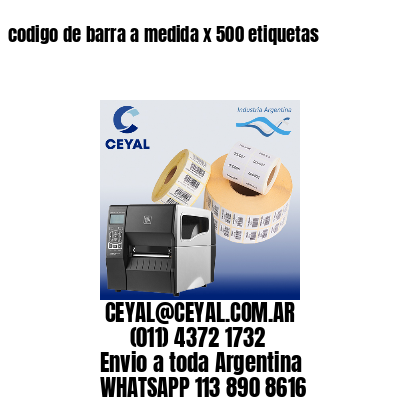 codigo de barra a medida x 500 etiquetas