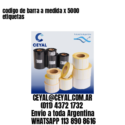 codigo de barra a medida x 5000 etiquetas