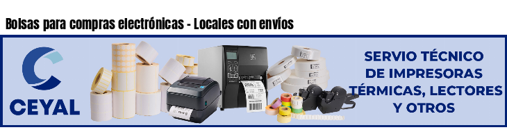 Bolsas para compras electrónicas - Locales con envíos