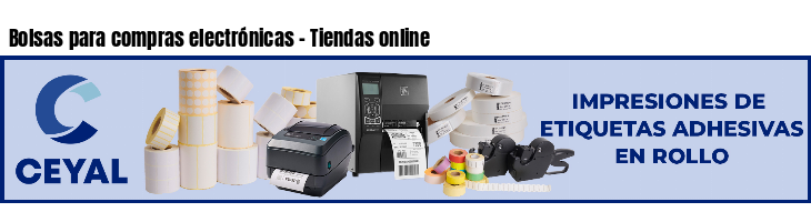 Bolsas para compras electrónicas - Tiendas online