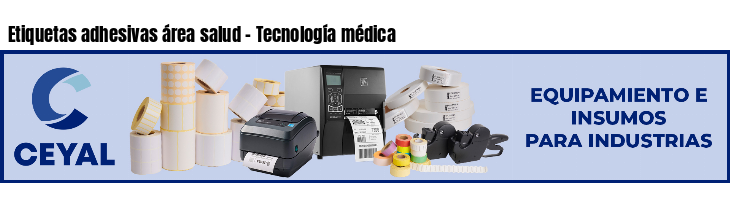 Etiquetas adhesivas área salud - Tecnología médica