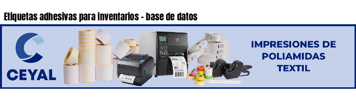 Etiquetas adhesivas para inventarios - base de datos