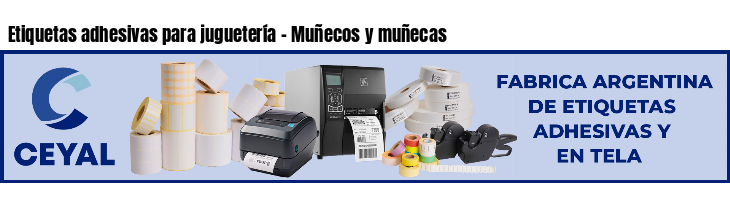 Etiquetas adhesivas para juguetería - Muñecos y muñecas