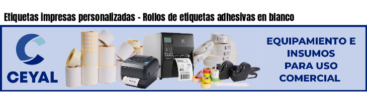 Etiquetas impresas personalizadas - Rollos de etiquetas adhesivas en blanco