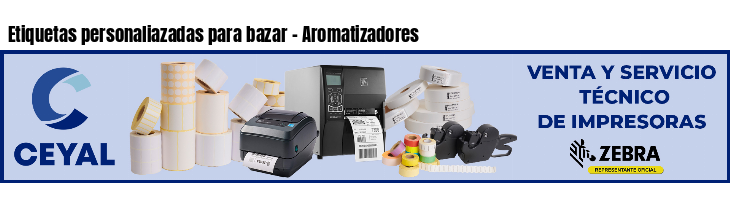 Etiquetas personaliazadas para bazar - Aromatizadores