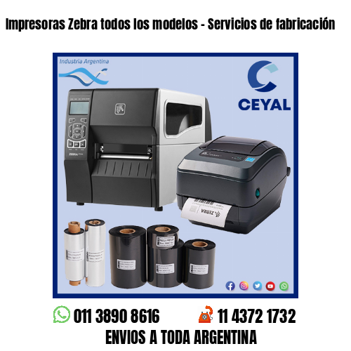 Impresoras Zebra todos los modelos – Servicios de fabricación