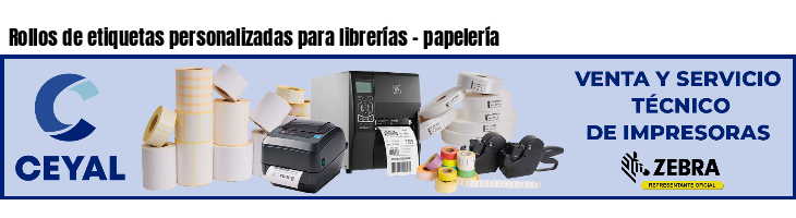 Rollos de etiquetas personalizadas para librerías - papelería