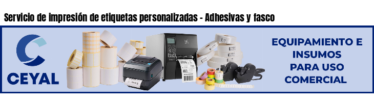 Servicio de impresión de etiquetas personalizadas - Adhesivas y fasco