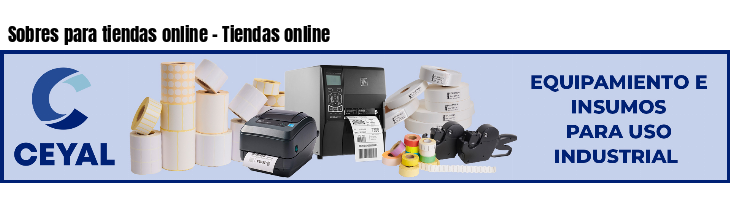 Sobres para tiendas online - Tiendas online