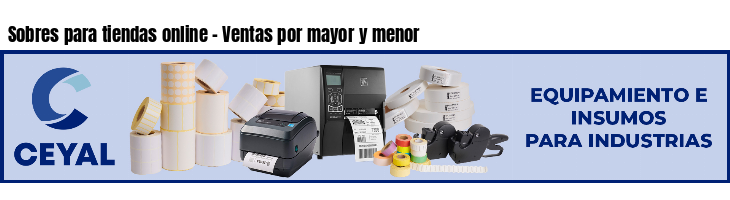 Sobres para tiendas online - Ventas por mayor y menor