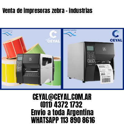 Venta de impresoras zebra – industrias