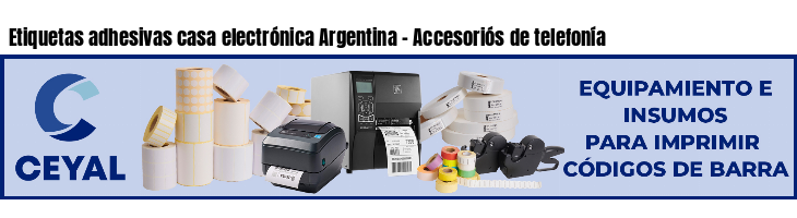 Etiquetas adhesivas casa electrónica Argentina - Accesoriós de telefonía