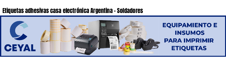 Etiquetas adhesivas casa electrónica Argentina - Soldadores