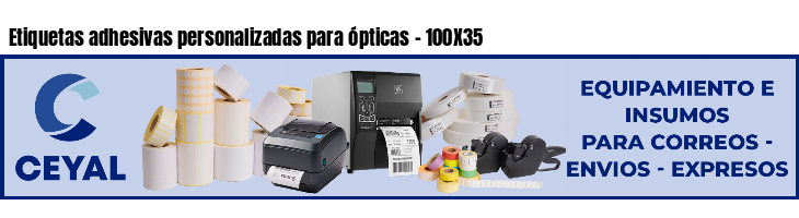 Etiquetas adhesivas personalizadas para ópticas - 100X35