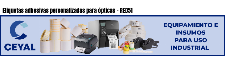 Etiquetas adhesivas personalizadas para ópticas - RED51