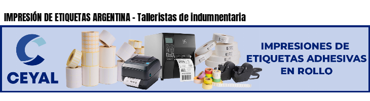 IMPRESIÓN DE ETIQUETAS ARGENTINA - Talleristas de indumnentaria