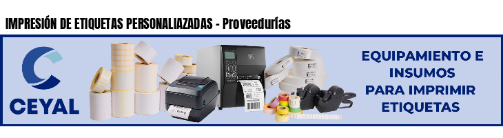 IMPRESIÓN DE ETIQUETAS PERSONALIAZADAS - Proveedurías