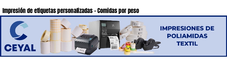 Impresión de etiquetas personalizadas - Comidas por peso