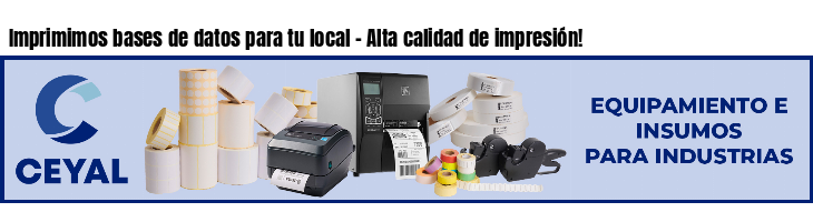 Imprimimos bases de datos para tu local - Alta calidad de impresión!