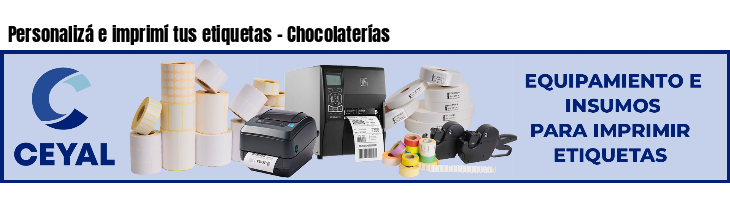 Personalizá e imprimí tus etiquetas - Chocolaterías