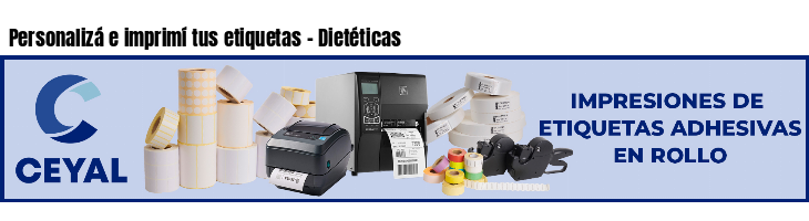 Personalizá e imprimí tus etiquetas - Dietéticas