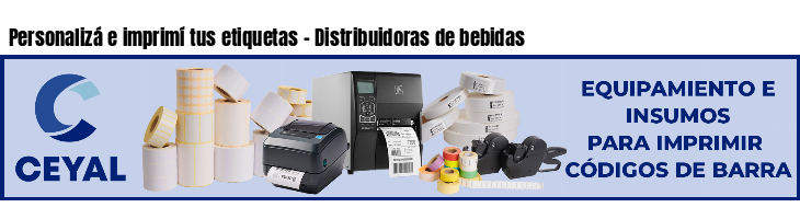 Personalizá e imprimí tus etiquetas - Distribuidoras de bebidas