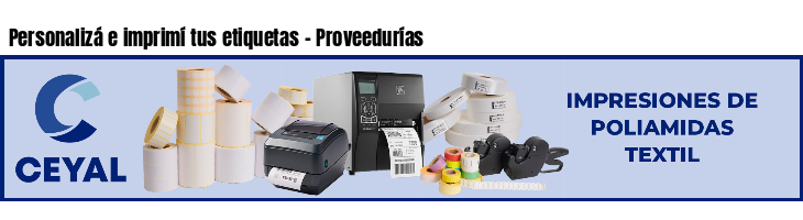 Personalizá e imprimí tus etiquetas - Proveedurías