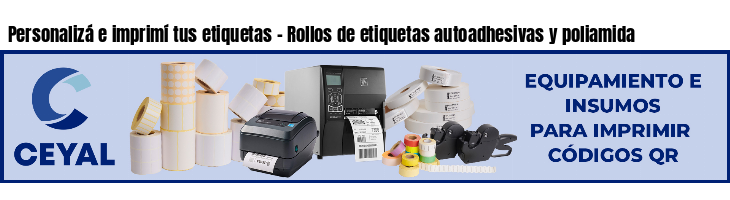 Personalizá e imprimí tus etiquetas - Rollos de etiquetas autoadhesivas y poliamida