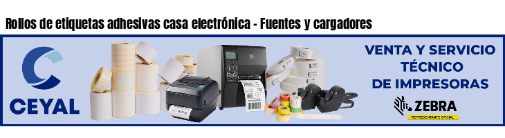 Rollos de etiquetas adhesivas casa electrónica - Fuentes y cargadores