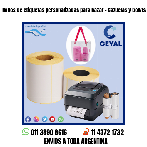 Rollos de etiquetas personalizadas para bazar – Cazuelas y bowls