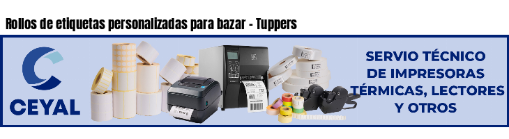 Rollos de etiquetas personalizadas para bazar - Tuppers