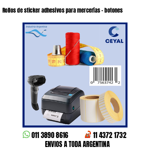 Rollos de sticker adhesivos para mercerías – botones