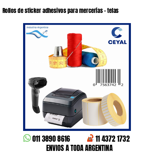 Rollos de sticker adhesivos para mercerías – telas