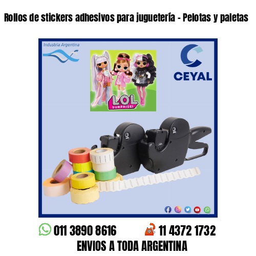 Rollos de stickers adhesivos para juguetería – Pelotas y paletas