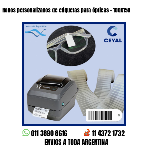 Rollos personalizados de etiquetas para ópticas – 100X150