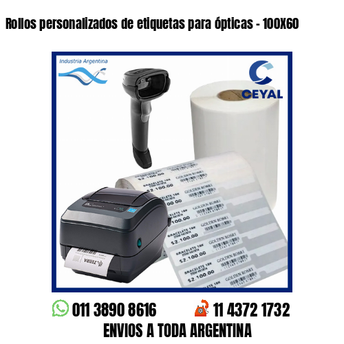 Rollos personalizados de etiquetas para ópticas – 100X60