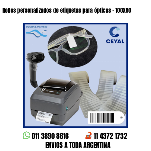 Rollos personalizados de etiquetas para ópticas – 100X80