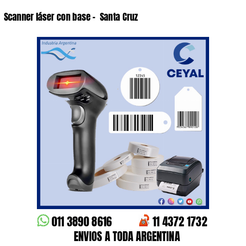 Scanner láser con base –  Santa Cruz