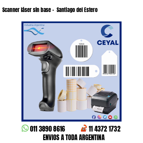 Scanner láser sin base –  Santiago del Estero